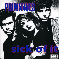 The Primitives Sick Of It Vinyl 12" USED