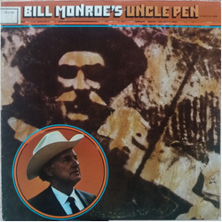 Bill Monroe Bill Monroe's Uncle Pen Vinyl LP USED