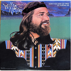 Willie Nelson Don't You Ever Get Tired Of Hurting Me Vinyl LP USED