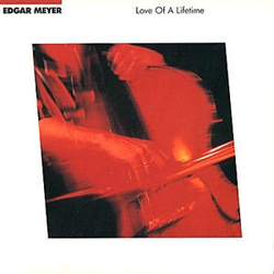 Edgar Meyer Love Of A Lifetime Vinyl LP USED