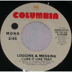 Loggins And Messina I Like It Like That USED VINYL 7INCH 45 RPM PROMO STEREO MONO