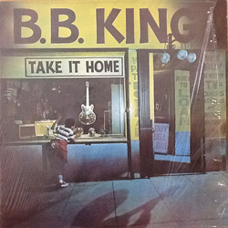 B.B. King Take It Home Vinyl LP USED