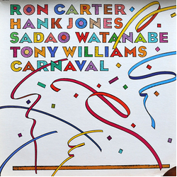 Ron Carter / Hank Jones / Sadao Watanabe / Anthony Williams Carnaval Vinyl LP USED