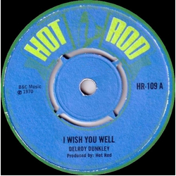 Delroy Dunkley / Tony & Delroy I Wish You Well / Impossible Love Vinyl 7" USED