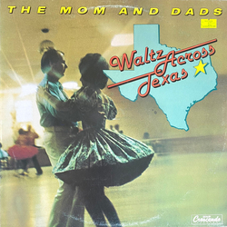The Mom And Dads Waltz Across Texas Vinyl LP USED