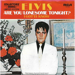 Elvis Presley Are You Lonesome Tonight? / I Gotta Know Vinyl 7" USED