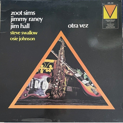 Zoot Sims / Jimmy Raney / Jim Hall / Steve Swallow / Osie Johnson Otra Vez Vinyl LP USED