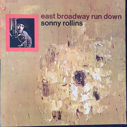 Sonny Rollins East Broadway Run Down Vinyl LP USED