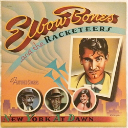 Elbow Bones And The Racketeers New York At Dawn Vinyl LP USED