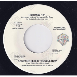Highway 101 Someone Else's Trouble Now Vinyl 7" USED