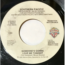 Southern Pacific Someone's Gonna Love Me Tonight Vinyl 7" USED