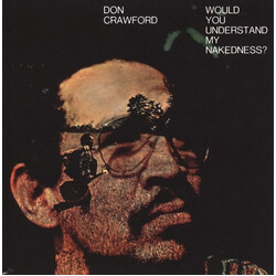 Don Crawford Would You Understand My Nakedness? Vinyl LP USED
