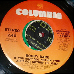 Bobby Bare If You Ain't Got Nothin' (You Ain't Got Nothin' To Lose) Vinyl 7" USED