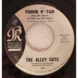 The Alley Cats Puddin N' Tain (Ask Me Again I'll Tell You the Same) Vinyl 7" USED