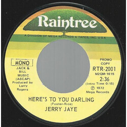 Jerry Jaye Here's To You Darling USED VINYL 7INCH 45 RPM PROMO STEREO MONO