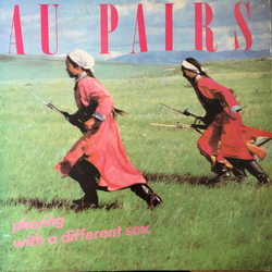 Au Pairs Playing With A Different Sex Vinyl LP USED