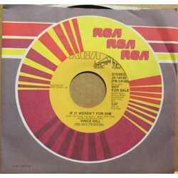 Vince Gill If It Weren't For Him Vinyl 7" USED