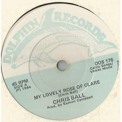 Chris Ball (2) My Lovely Rose Of Clare Vinyl 7" USED