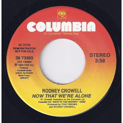 Rodney Crowell Now That We're Alone Vinyl 7" USED