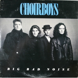 Choirboys Big Bad Noise Vinyl LP USED