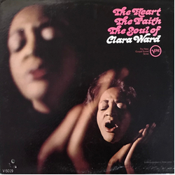 Clara Ward The Heart The Faith The Soul Of Clara Ward Vinyl LP USED