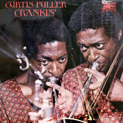 Curtis Fuller Crankin' Vinyl LP USED