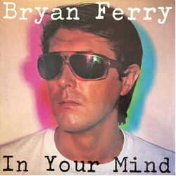 Bryan Ferry In Your Mind Vinyl LP USED