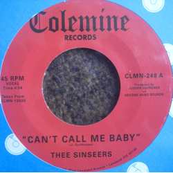 Thee Sinseers Can't Call Me Baby / Take A Chance Vinyl 7" USED