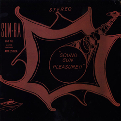 The Sun Ra Arkestra Sound Sun Pleasure!! Vinyl LP USED