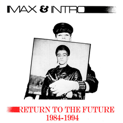 Max & Intro Return To The Future 1984-1994 Vinyl LP USED