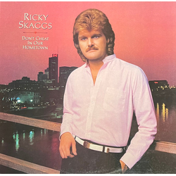 Ricky Skaggs Don't Cheat In Our Hometown Vinyl LP USED