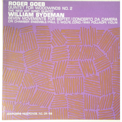 Roger Goeb / William Sydeman Quintet For Woodwinds No. 2 / Seven Movements For Septet / Concerto Da Camera Vinyl LP USED
