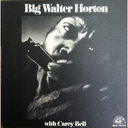 Walter Horton / Carey Bell Big Walter Horton With Carey Bell Vinyl LP USED