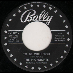 The Highlights To Be With You / Will I Ever Know? Vinyl 7" USED