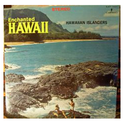 The Hawaiian Islanders Enchanted Hawaii Vinyl LP USED