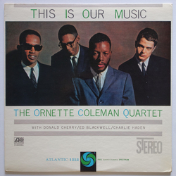 The Ornette Coleman Quartet This Is Our Music Vinyl LP USED