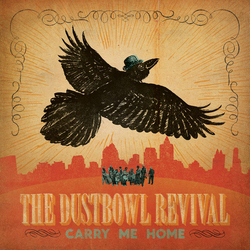 The Dustbowl Revival Carry Me Home Vinyl LP USED