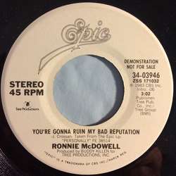 Ronnie McDowell You're Gonna Ruin My Bad Reputation Vinyl 7" USED