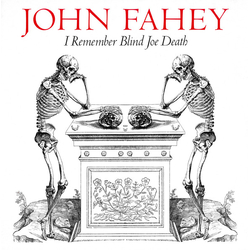 John Fahey I Remember Blind Joe Death Vinyl LP USED
