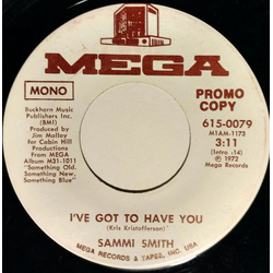 Sammi Smith I've Got To Have You Vinyl 7" USED