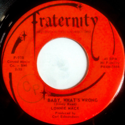 Lonnie Mack Baby, What's Wrong / Where There's A Will Vinyl 7" USED