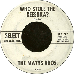 The Matys Bros. Who Stole The Keeshka? / Portki Vinyl 7" USED