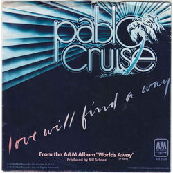 Pablo Cruise Love Will Find A Way Vinyl 7" USED