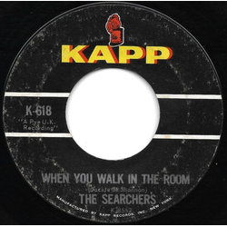 The Searchers When You Walk In The Room Vinyl 7" USED
