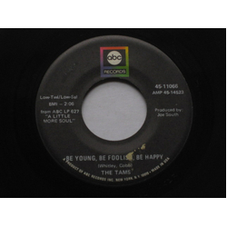 The Tams Be Young, Be Foolish, Be Happy Vinyl 7" USED