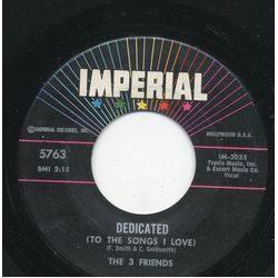 The 3 Friends Dedicated (To The Songs I Love) / Happy As A Man Can Be Vinyl 7" USED