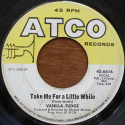 Vanilla Fudge Take Me For A Little While Vinyl 7" USED