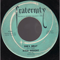 Dale Wright / The Rock-Its She's Neat / Say That You Care Vinyl 7" USED