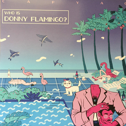 Capyac Who Is Donny Flamingo? Vinyl LP USED