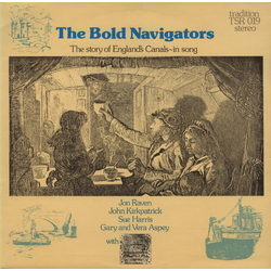 Jon Raven / John Kirkpatrick / Sue Harris / Gary Aspey / Vera Aspey The Bold Navigators Vinyl LP USED